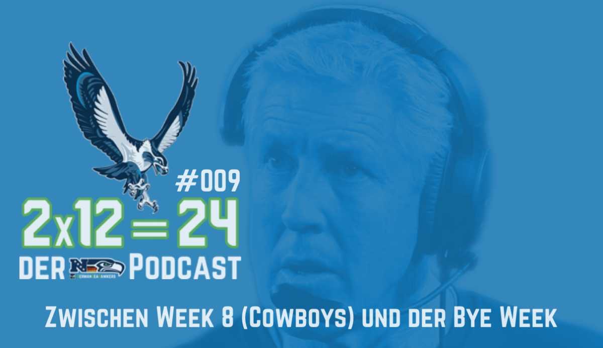 #009 – Zwischen Week 8 (Cowboys) und der Bye Week