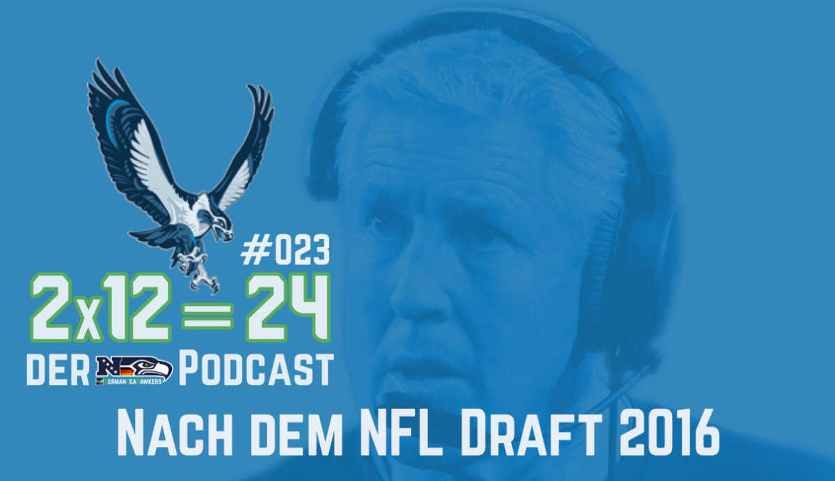 #023 – Nach dem NFL Draft 2016