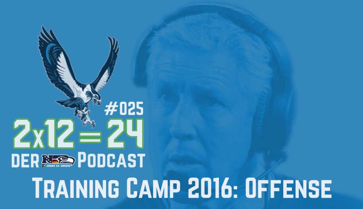 #025 – Training Camp 2016: Offense