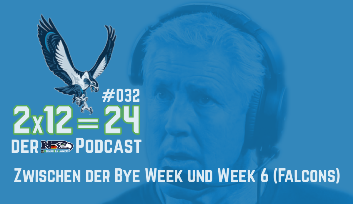 #032 – Zwischen der Bye Week und Week 6 (Falcons)
