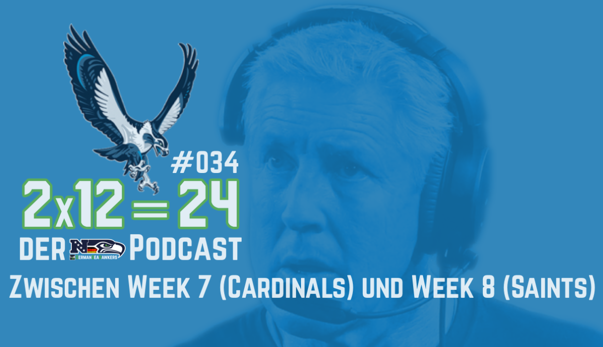 #034 – Zwischen Week 7 (Cardinals) und Week 8 (Saints)