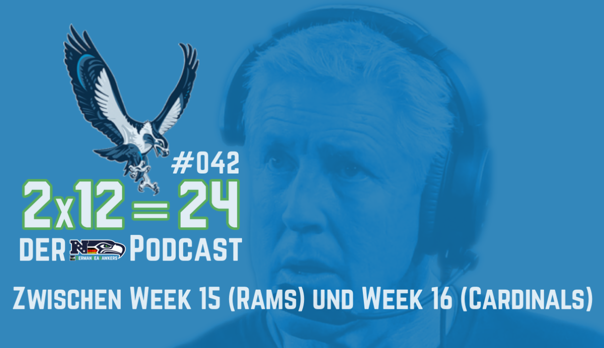 #042 – Zwischen Week 15 (Rams) und Week 16 (Cardinals)