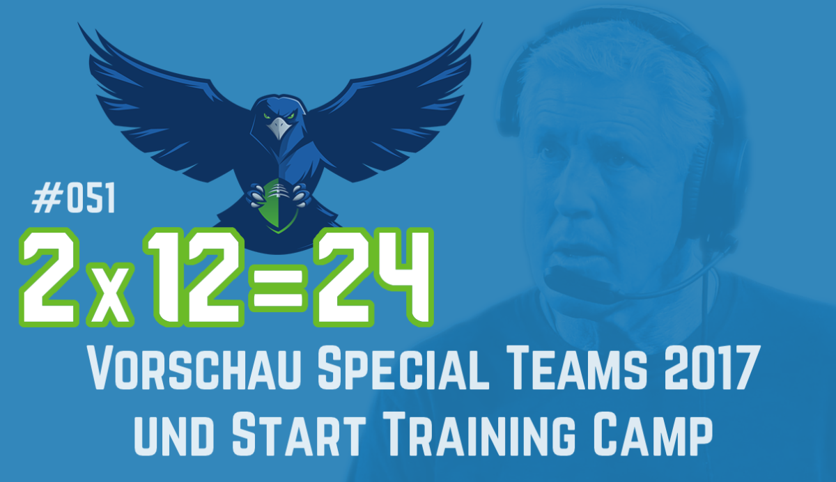 #051 – Vorschau Special Teams 2017 und Start Trainingslager