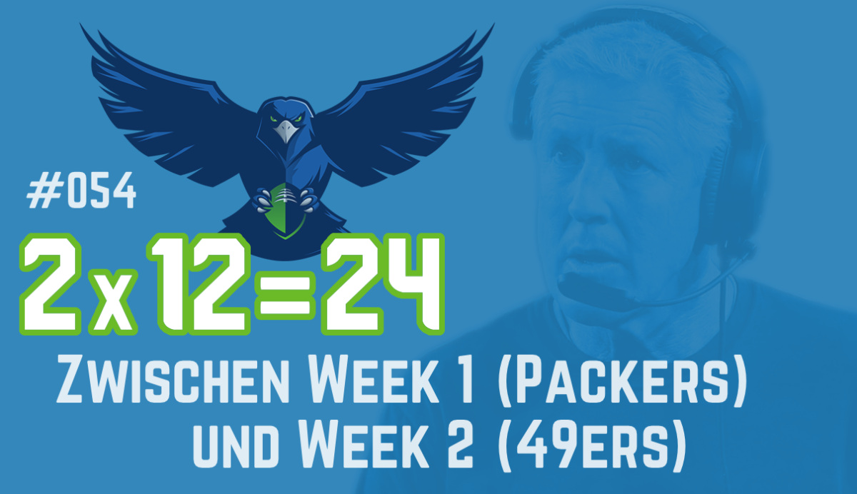 #054 – Zwischen Week 1 (Packers) und Week 2 (49ers)