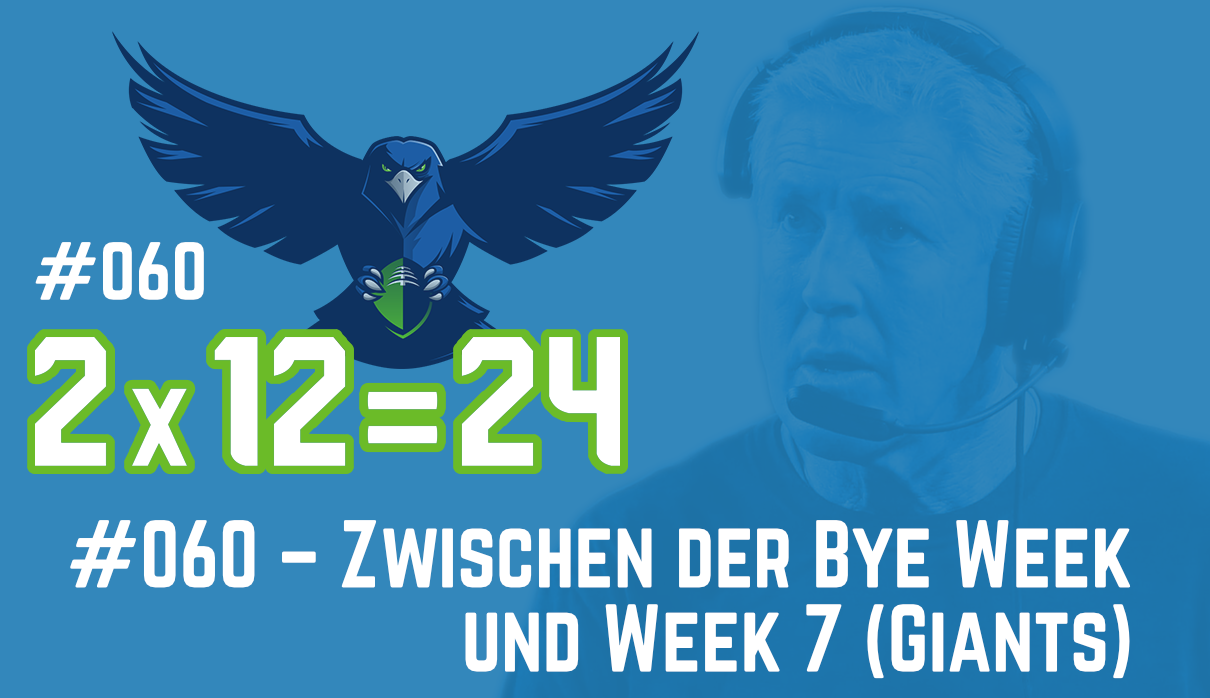 #060 – Zwischen der Bye Week und Week 7 (Giants)
