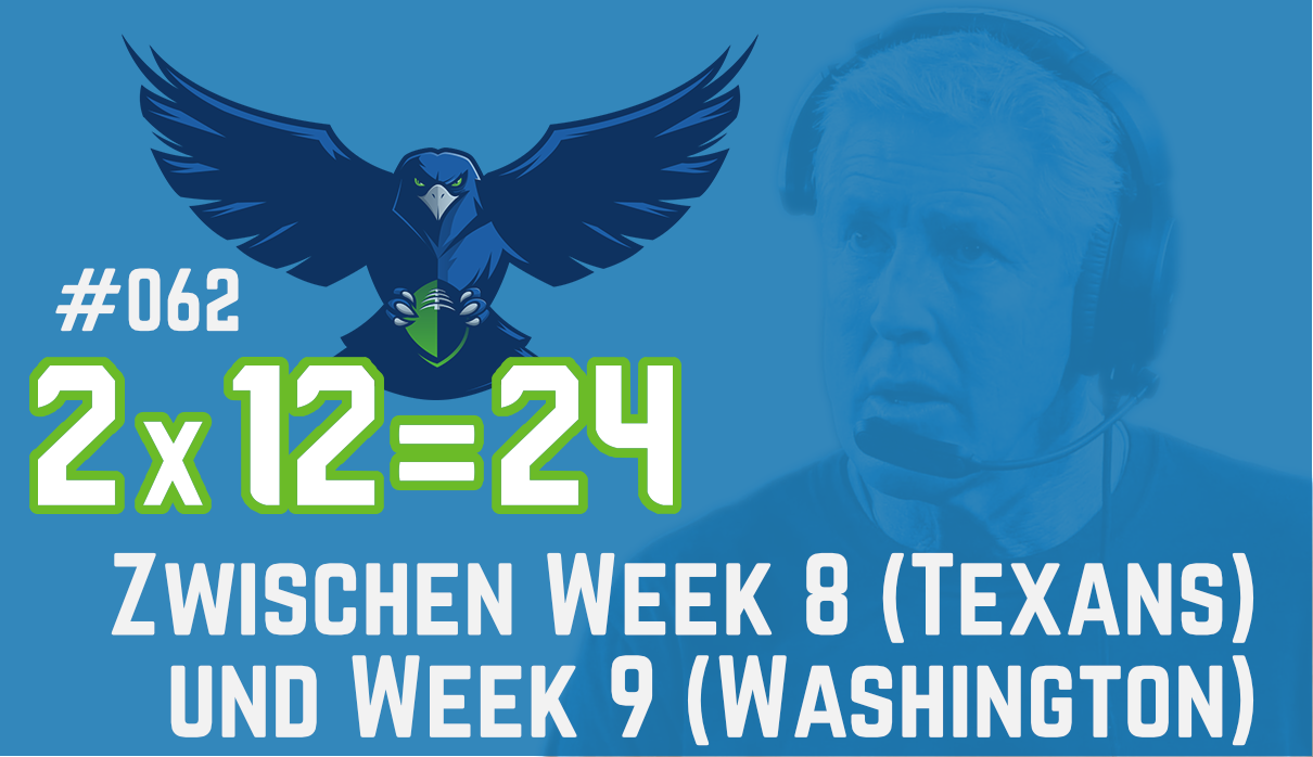 #062 – Zwischen Week 8 (Texans) und Week 9 (Washington)