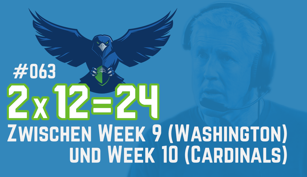 #063 – Zwischen Week 9 (Washington) und Week 10 (Cardinals)