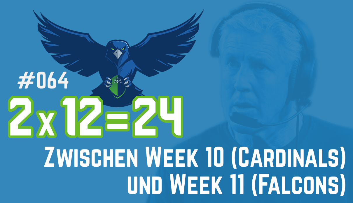 #064 – Zwischen Week 10 (Cardinals) und Week 11 (Falcons)