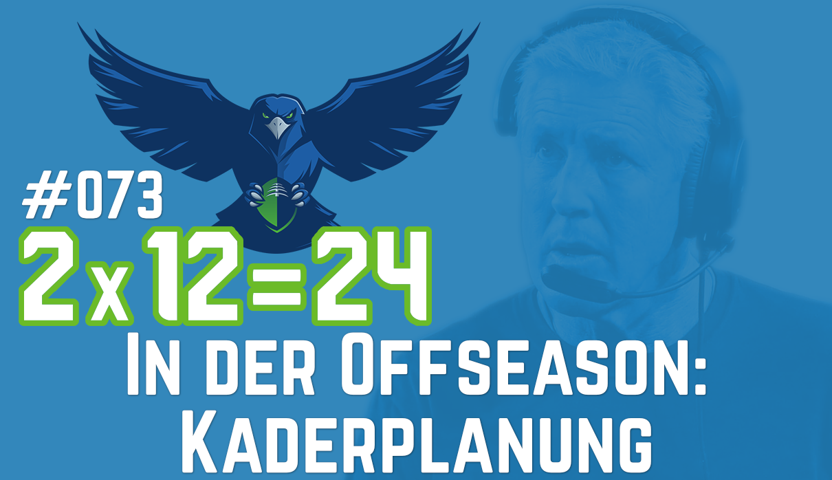 #073 – In der Offseason: Kaderplanung